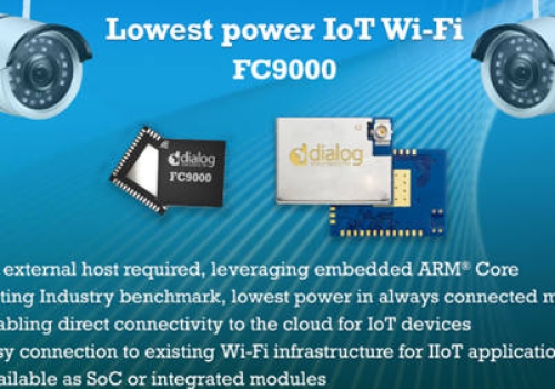 Dialog semiconductor launches its latest ultra-low power wi-fi SoC to accelerate IoT deployment